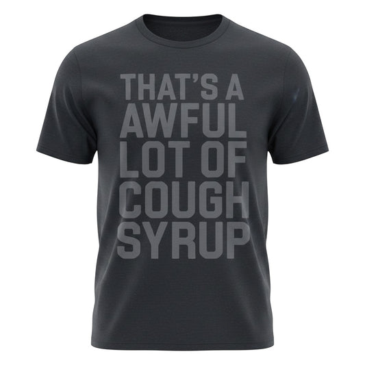 Verified Vault black cotton crew neck t-shirt with tonal 'That's A Awful Lot of Cough Syrup' graphic print.