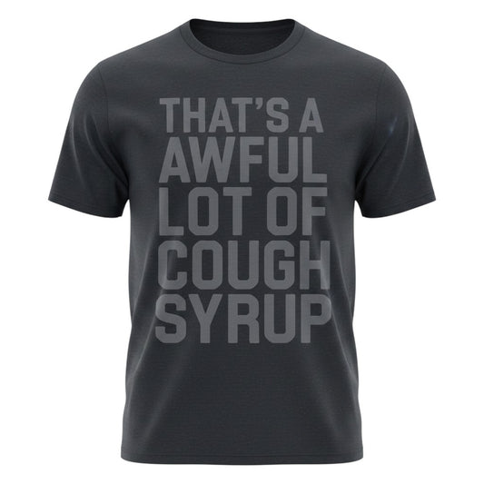 Verified Vault black cotton t-shirt with tonal 'That's A Awful Lot of Cough Syrup' graphic print. Relaxed fit, crew neck.